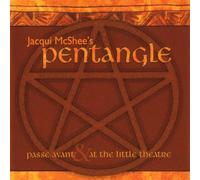 Passe Avant & At the Little Theatre by Jacqui McShee's Pentangle (2007-03-28)