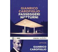 Passeggeri notturni letto da Gianrico Carofiglio. Audiolibro. CD Audio formato MP3