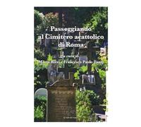 Passeggiando al Cimitero acattolico di Roma