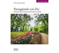 Passeggiando con Dio. Gli sposi alla riscoperta del mistero nuziale