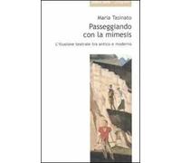Passeggiando con la mimesis. L'illusione teatrale tra antico e moderno