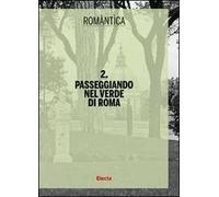 Passeggiando nel verde di Roma. Ediz. illustrata