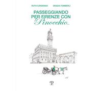 Passeggiando per Firenze con Pinocchio... - 2024 - Polistampa