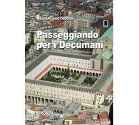 Passeggiando per i decumani