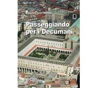 Passeggiando per i decumani