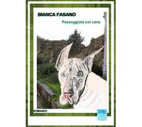 Passeggiata col cane. Nuova ediz.