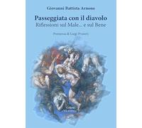 Passeggiata con il diavolo. Riflessioni sul male... e sul bene