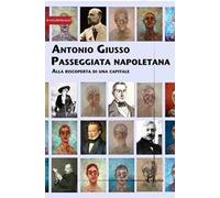Passeggiata napoletana. Alla riscoperta di una capitale