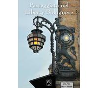 Passeggiata nel liberty bolognese. Ediz. illustrata