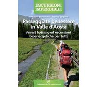 Passeggiate benessere in Valle d'Aosta. Forest bathing ed escursioni bioenergetiche per tutti