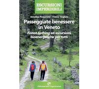 Passeggiate benessere in Veneto. «Forest bathing» ed escursioni bioenergetiche per tutti