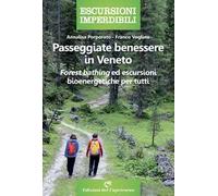 Passeggiate benessere in Veneto. «Forest bathing» ed escursioni bioenergetiche per tutti