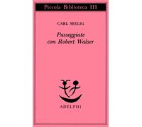 Passeggiate con Robert Walser [Paperback] [Feb 16, 1981] Seelig, Carl and Castel