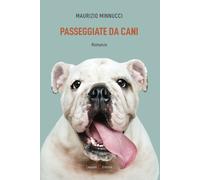 Passeggiate da cani - 2024 - Capponi Editore (Narrativa)