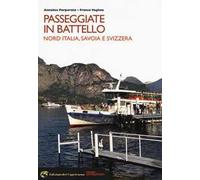 Passeggiate in battello. Nord Italia, Savoia e Svizzera