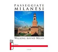 Passeggiate milanesi. Ediz. italiana e inglese