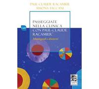 Passeggiate nella clinica con Paul-Claude Racamier. Monteguidi e dintorni