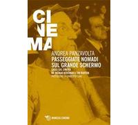 Passeggiate nomadi sul grande schermo. Saggio sul grande schermo da Ingmar Bergman a Tim Burton