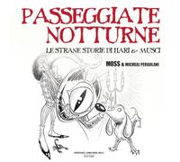 Passeggiate notturne. Le strane storie di Hari e Musci