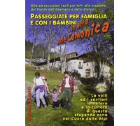 Passeggiate per famiglia e con i bambini in alta valle Camonica. Gite ed escursioni facili per tutti alla scoperta dei parchi dell'Adamello e dello Stelvio