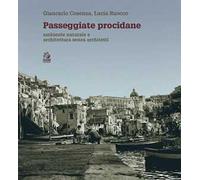 Passeggiate procidane. Ambiente naturale e architettura senza architetti