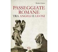 Passeggiate romane tra angeli e leoni