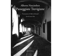 Passeggiate trevigiane. Ediz. illustrata