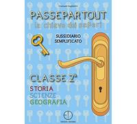 Passepartout. La chiave dei saperi. Sussidiario semplificato di storia, sc...