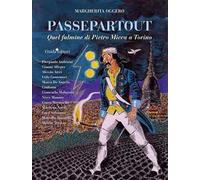 Passepartout. Quel fulmine di Pietro Micca a Torino