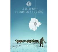 Passeport Pour Le Monde: Le Grand Nord