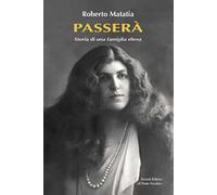 Passerà. Storia di una famiglia ebrea