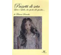 Passetti di seta. Livia e Lalla, due epoche allo specchio...