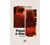 Passi a due [Paperback] [May 30, 2025] Ballatore, Anna and Lazzari, Luca