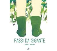 Passi da gigante. Ediz. a colori