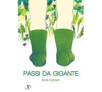 Passi da gigante. Ediz. a colori