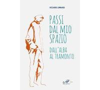 Passi dal mio spazio. Dall'alba al tramonto