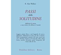 Passi dalla solitudine. Addestrare la mente a una visione che abbracci il mondo