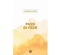 Passi di fede. Quando e perché nel Vangelo ci si muove [Paperback] [Mar 11, 2025