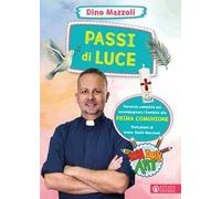 Passi di luce. Percorso completo per accompagnare i bambini alla prima Comunione