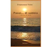 Passi... di sabbia. Il percorso del destino