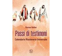 Passi di testimoni. Calendario missionario universale