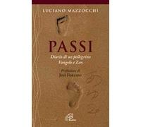 Passi. Diario di un pellegrino Vangelo e Zen