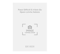 PASSI DIFFICILI E A SOLO DA OPERE LIRICHE ITALIANE