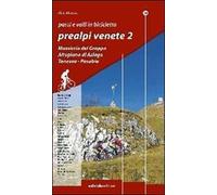 Passi e valli in bicicletta. Prealpi venete. Ediz. illustrata (Vol. 2)