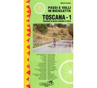 Passi e valli in bicicletta. Toscana. Province di Massa Carrara e Lucca (Vol. 1)