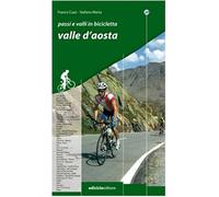 Passi e valli in bicicletta. Valle d'Aosta