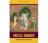 Passi Indiani: Tra corpo e spirito