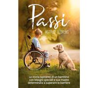 Passi: La storia ispirante di un bambino con bisogni speciali e sua madre determinata a superare le barriere