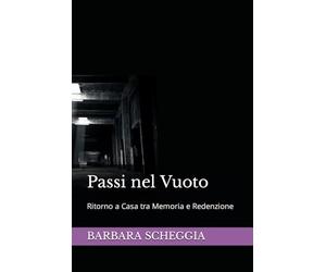 Passi nel Vuoto: Ritorno a Casa tra Memoria e Redenzione