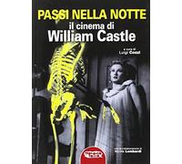 Luigi Cozzi - Passi Nella Notte - Il Cinema Di William Castle LIBRO